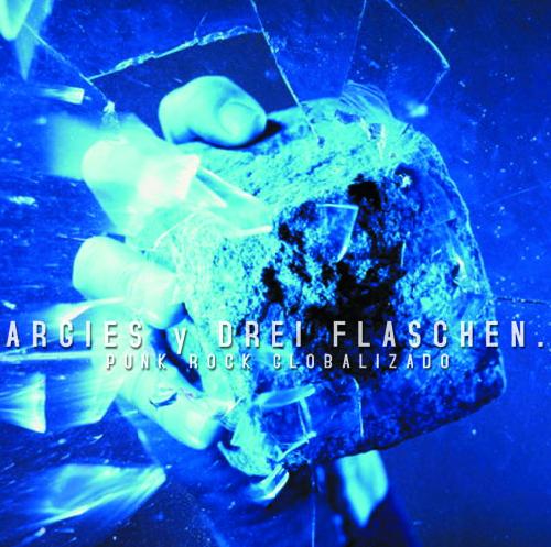 Drei Flaschen Argies / Drei Flaschen - Punk Rock Globalizado CD